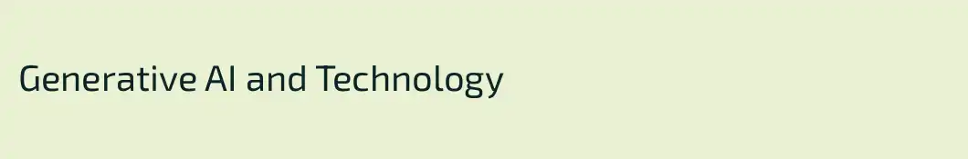 Generative AI and Technology